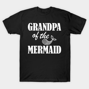 Grandpa of the mermaid w T-Shirt